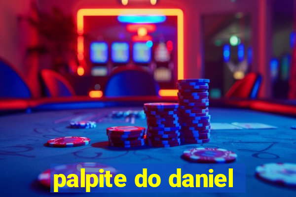 palpite do daniel